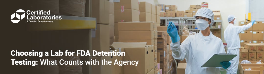 Featured-Image-Half-Choosing-a-Lab-for-FDA-Detention-Testing(Hughes)