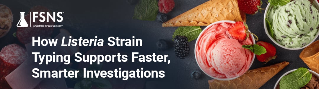 Featured-Image-Half-How-Listeria-Strain-Typing-Supports-Investigations-(FSNS-Pleitner)