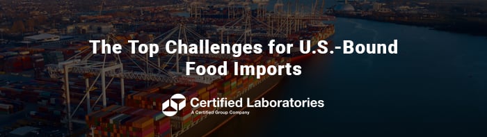 Featured-Image-Half-Top-Challenges-for-US-Bound-Food-Imports-(Certified)